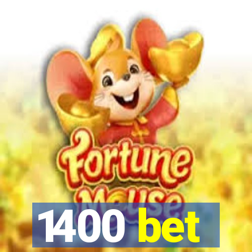 1400 bet